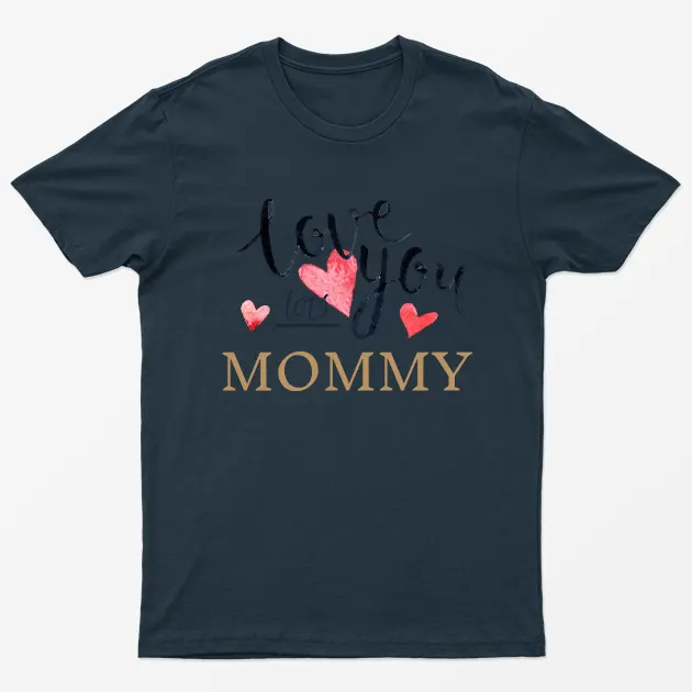 Navy Blue Love You Mommy T-Shirt
