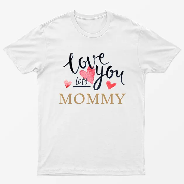 White Love You Mommy T-Shirt
