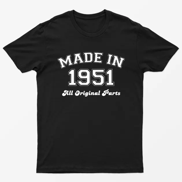 Made in 1951 All Original Parts T-Shirt 73rd Birthday Gift