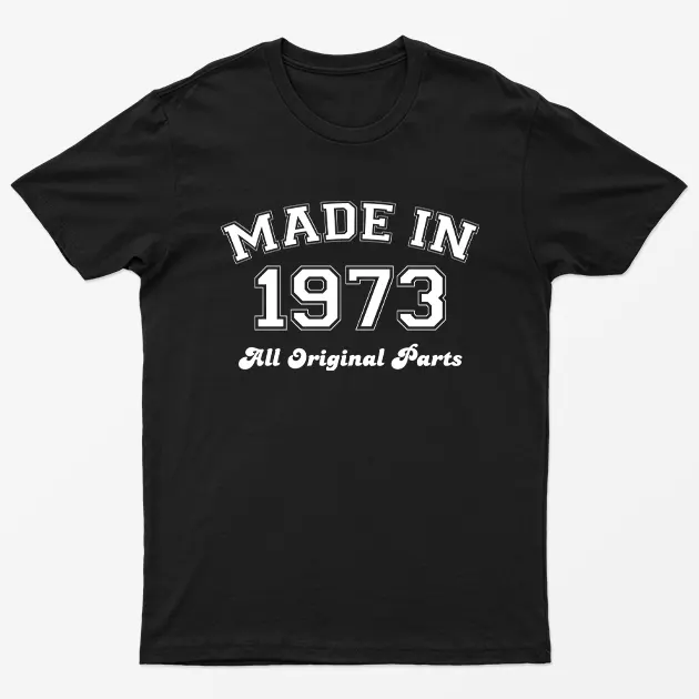 Black Made in 1973 All Original Parts T-Shirt