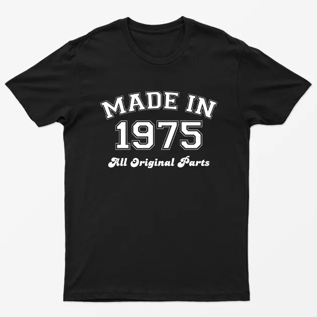 Black Made in 1975 All Original Parts T-Shirt