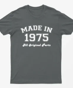 Charcoal Made in 1975 All Original Parts T-Shirt