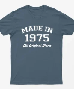Indigo Blue Made in 1975 All Original Parts T-Shirt