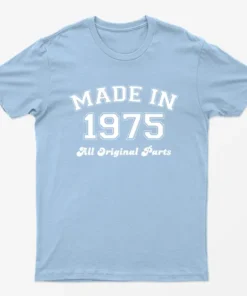 Light Blue Made in 1975 All Original Parts T-Shirt