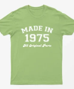 Lime Made in 1975 All Original Parts T-Shirt