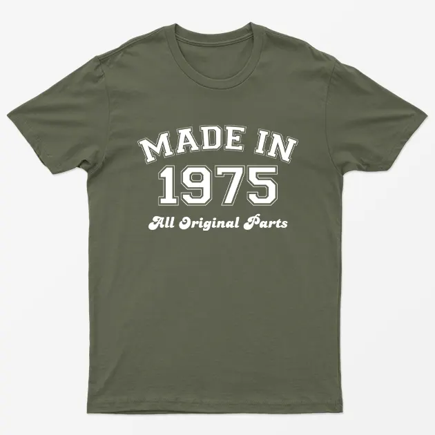 Military Green Made in 1975 All Original Parts T-Shirt