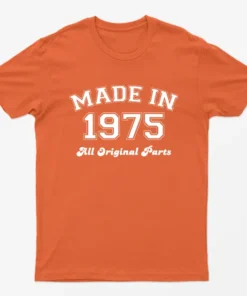 Orange Made in 1975 All Original Parts T-Shirt