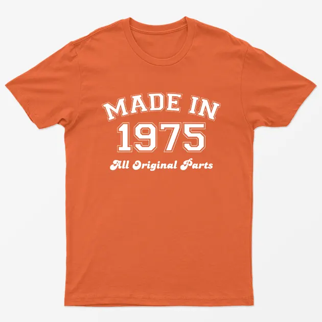 Orange Made in 1975 All Original Parts T-Shirt