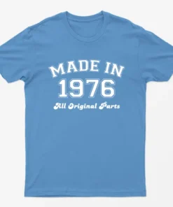 Carolina blue Made in 1976 All Original Parts T-Shirt