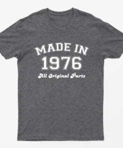 Dark Heather Made in 1976 All Original Parts T-Shirt