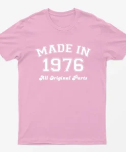 Light Pink Made in 1976 All Original Parts T-Shirt