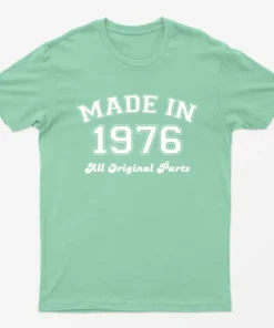 Mint Green Made in 1976 All Original Parts T-Shirt