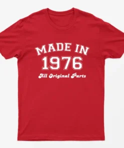 Red Made in 1976 All Original Parts T-Shirt