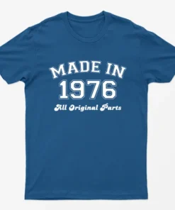 Royal Made in 1976 All Original Parts T-Shirt