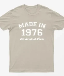 Sand Made in 1976 All Original Parts T-Shirt
