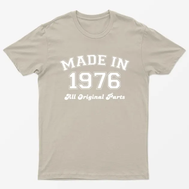 Sand Made in 1976 All Original Parts T-Shirt