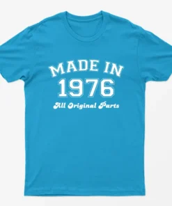 Sapphire Made in 1976 All Original Parts T-Shirt