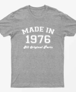 Sport Grey Made in 1976 All Original Parts T-Shirt