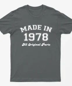 Charcoal Made in 1978 All Original Parts T-Shirt