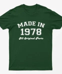 Forest Green Made in 1978 All Original Parts T-Shirt