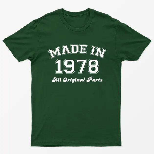 Forest Green Made in 1978 All Original Parts T-Shirt