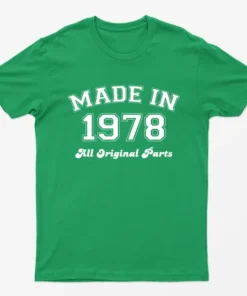 Irish Green Made in 1978 All Original Parts T-Shirt