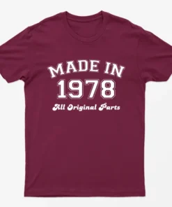 Maroon Made in 1978 All Original Parts T-Shirt