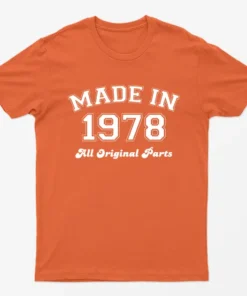 Orange Made in 1978 All Original Parts T-Shirt