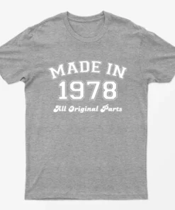 Sport Grey Made in 1978 All Original Parts T-Shirt