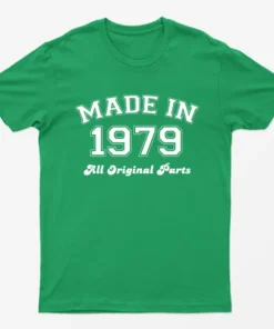 Irish Green Made in 1979 All Original Parts T-Shirt