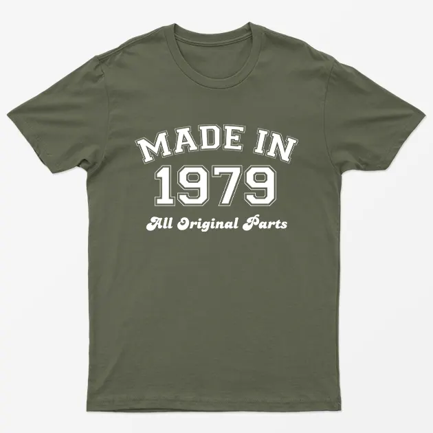 Military Green Made in 1979 All Original Parts T-Shirt