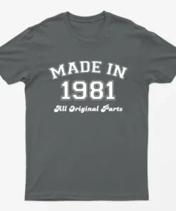 Charcoal Made in 1981 All Original Parts T-Shirt