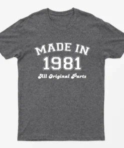 Dark Heather Made in 1981 All Original Parts T-Shirt