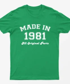 Irish Green Made in 1981 All Original Parts T-Shirt