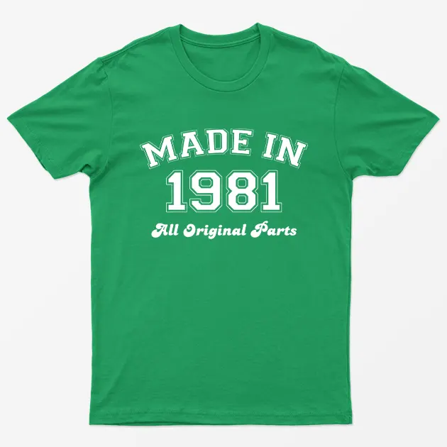 Irish Green Made in 1981 All Original Parts T-Shirt