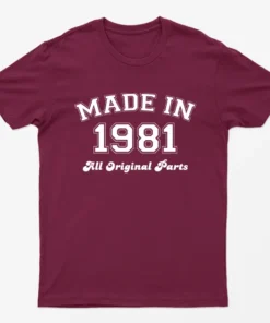 Maroon Made in 1981 All Original Parts T-Shirt