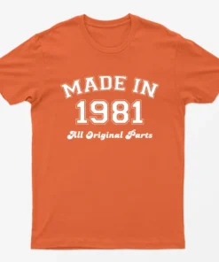 Orange Made in 1981 All Original Parts T-Shirt