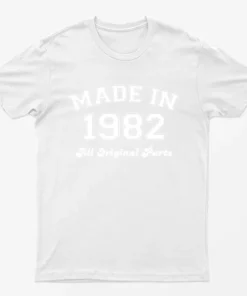 White Made in 1982 All Original Parts T-Shirt