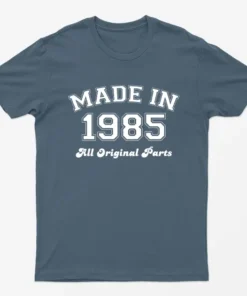 Indigo Blue Made in 1985 All Original Parts T-Shirt