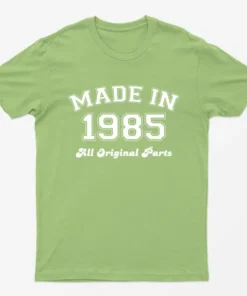 Lime Made in 1985 All Original Parts T-Shirt