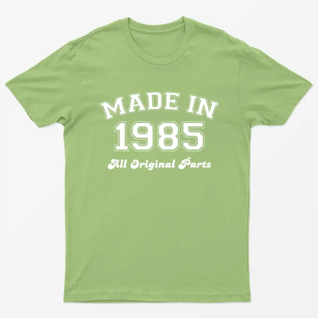 Lime Made in 1985 All Original Parts T-Shirt
