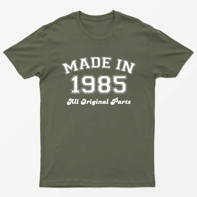 Military Green Made in 1985 All Original Parts T-Shirt