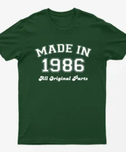 Forest Green Made in 1986 All Original Parts T-Shirt