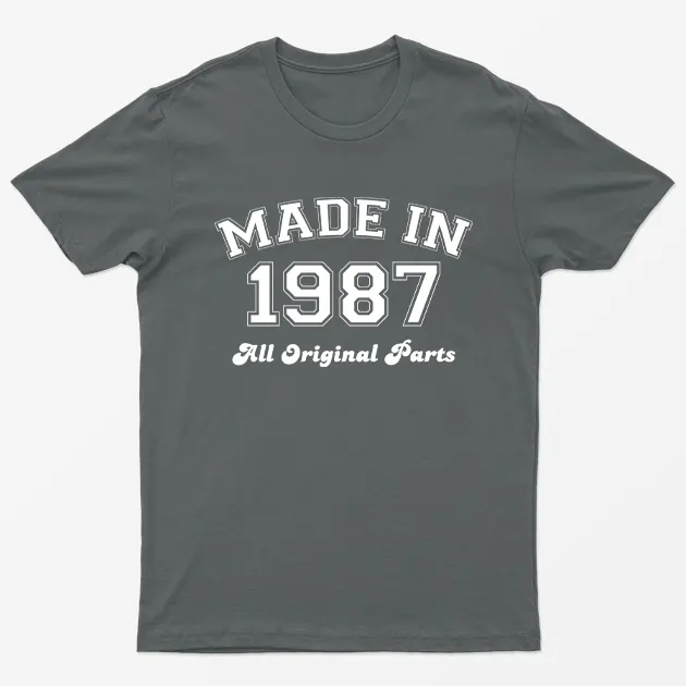 Charcoal Made in 1987 All Original Parts T-Shirt