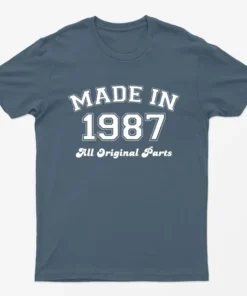Indigo Blue Made in 1987 All Original Parts T-Shirt