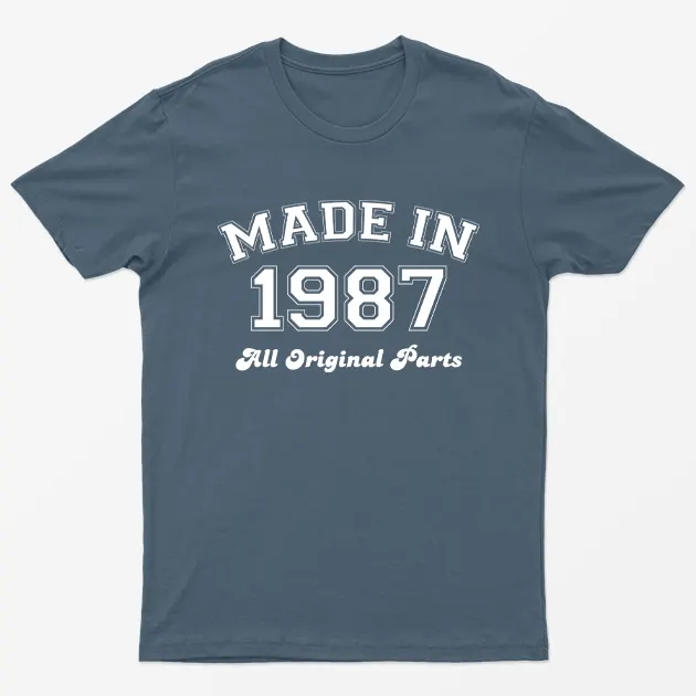 Indigo Blue Made in 1987 All Original Parts T-Shirt