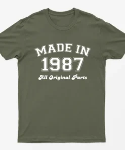 Military Green Made in 1987 All Original Parts T-Shirt