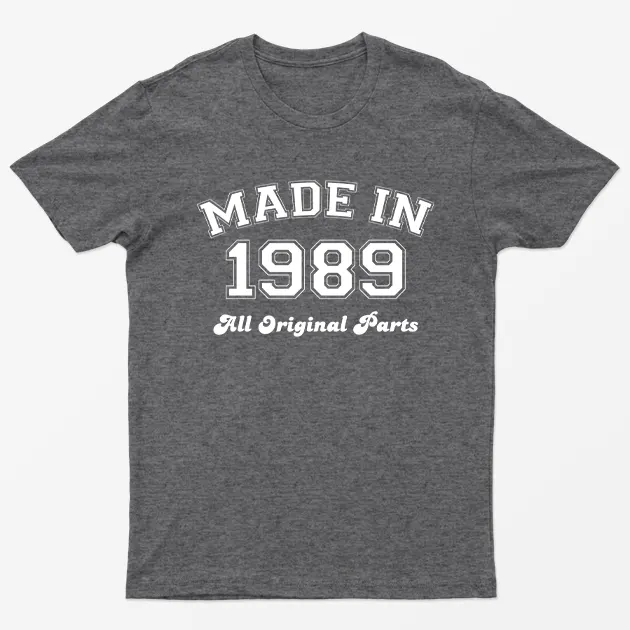 Dark Heather Made in 1989 All Original Parts T-Shirt