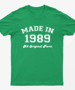 Irish Green Made in 1989 All Original Parts T-Shirt
