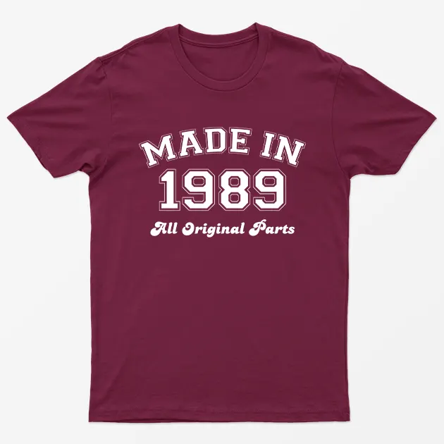 Maroon Made in 1989 All Original Parts T-Shirt